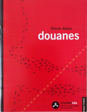 Olivier  Adam - Douanes