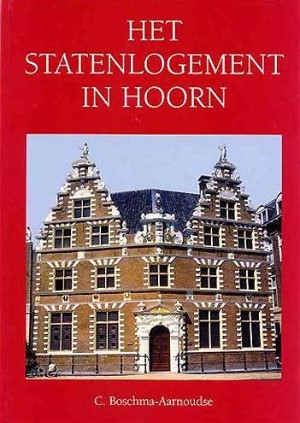 C  Boschma-Aarnoudse - Het statenlogement in Hoorn