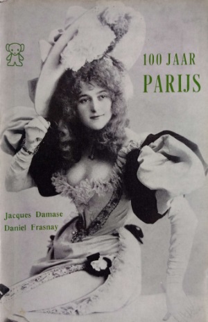 Jacques  Damase - 100 Jaar Parijs