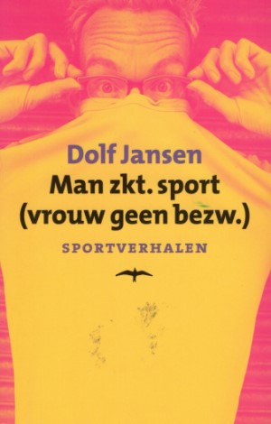 Dolf  Jansen - Man zkt. sport (vrouw geen bezw.)