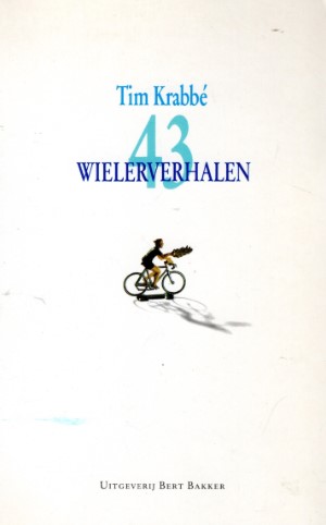 Tim  Krabbé - 43 Wielerverhalen