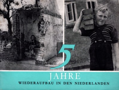 Informationsamt der Niederlandischen   Regierung - 5 Jahre Wiederaufbau in den Niederlanden