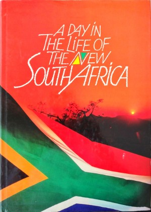 William  Rowland - A day in the life of the new South Africa