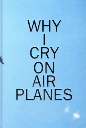 Koen  Suidgeest - Why I cry on airplanes