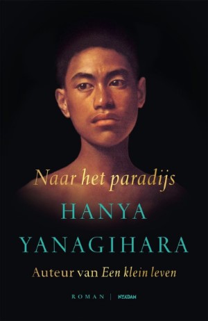 Hanya  Yanagihara - Naar het paradijs